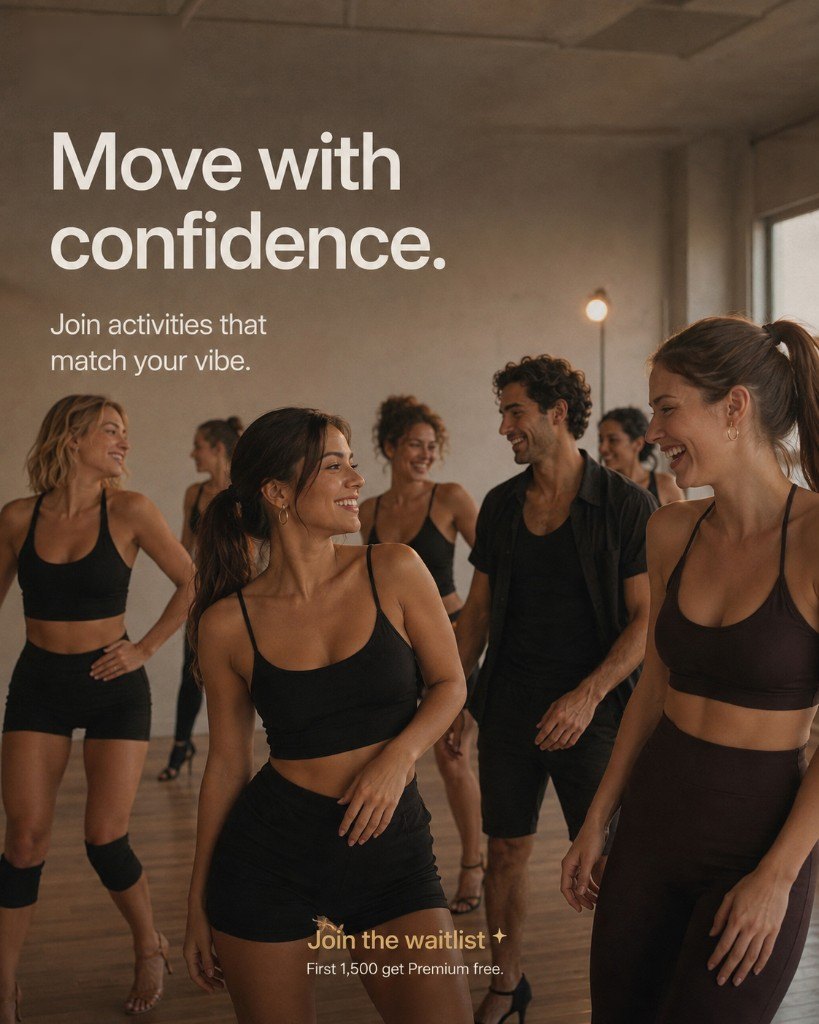 Move with confidence. Join activities that match your vibe